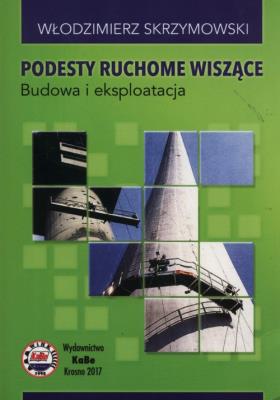 Podesty ruchome wiszące. Autor: Skrzymowski Włodzimierz. SmakLiter.pl Okładka książki Podesty ruchome wiszące