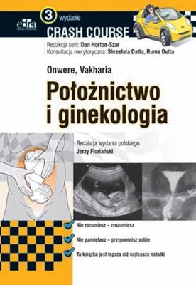 Położnictwo i ginekologia Crash Course. Autor: Onwere C., Vakharia H.N.. SmakLiter.pl Okładka książki Położnictwo i ginekologia Crash Course