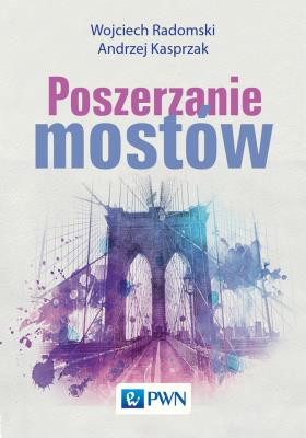 Okładka książki Poszerzanie mostów