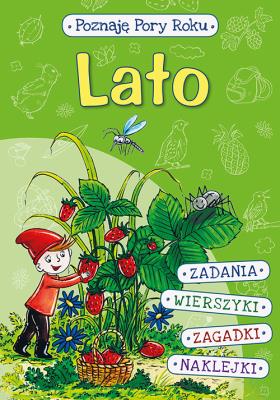 Poznaję Pory Roku. Lato. Autor: Danuta Klimkiewicz, Maria Kwiecień, Drabik Wiesław. SmakLiter.pl Okładka książki Poznaję Pory Roku. Lato