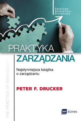 Praktyka zarządzania. Autor: Peter F. Drucker. SmakLiter.pl Okładka książki Praktyka zarządzania