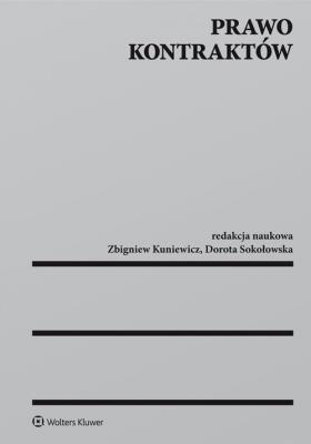 Prawo kontraktów. Autor: Kuniewicz Zbigniew, Sokołowska Dorota. SmakLiter.pl Okładka książki Prawo kontraktów