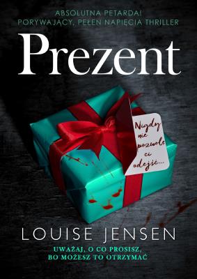 Prezent. Autor: Louise Jensen. SmakLiter.pl Okładka książki Prezent