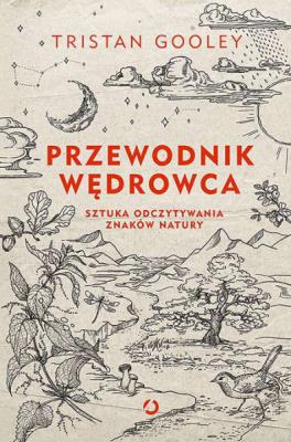 Okładka książki Przewodnik wędrowca. Sztuka odczytywania znaków natury OT