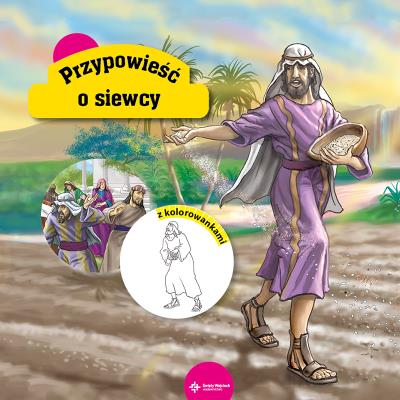 Przypowieści biblijne. O siewcy. Autor: Krzyżewski Piotr. SmakLiter.pl Okładka książki Przypowieści biblijne. O siewcy