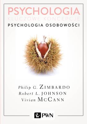 Psychologia Kluczowe koncepcje Tom 4 Psychologia osobowości. Autor: Philip G. Zimbardo, Johnson Robert L., McCann Vivian. SmakLiter.pl Okładka książki Psychologia Kluczowe koncepcje Tom 4 Psychologia osobowości