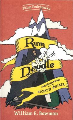 Rum Doodle Zdobycie najwyższego szczytu świata. Autor: Bowman William E.. SmakLiter.pl Okładka książki Rum Doodle Zdobycie najwyższego szczytu świata