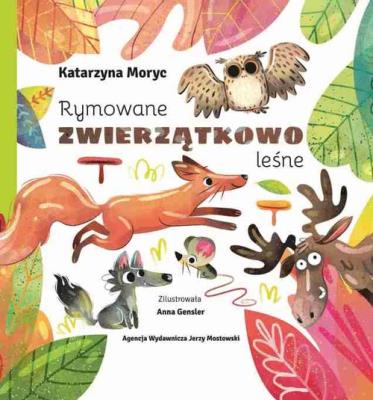 Rymowane zwierzątkowo leśne. Autor: Katarzyna Moryc. SmakLiter.pl Okładka książki Rymowane zwierzątkowo leśne