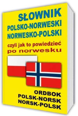 Okładka książki Słownik polsko-norweski norwesko-polski czyli jak to powiedzieć po norwesku