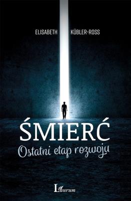 Śmierć. Autor: Elisabeth Kubler-Ross. SmakLiter.pl Okładka książki Śmierć