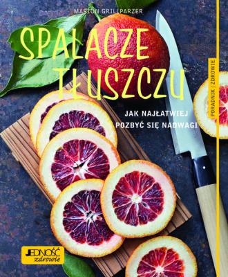 Okładka książki Spalacze tłuszczu Jak najłatwiej pozbyc się nadwagi Poradnik zdrowie