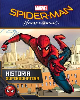 Spider-Man Homecoming Historia superbohatera. Autor: Opracowanie zbiorowe. SmakLiter.pl Okładka książki Spider-Man Homecoming Historia superbohatera