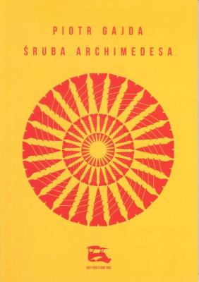 Śruba Archimedesa. Autor: ks. Piotr M. Gajda. SmakLiter.pl Okładka książki Śruba Archimedesa