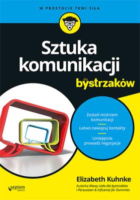 Sztuka komunikacji dla bystrzaków. Autor: Elizabeth Kuhnke. SmakLiter.pl Okładka książki Sztuka komunikacji dla bystrzaków