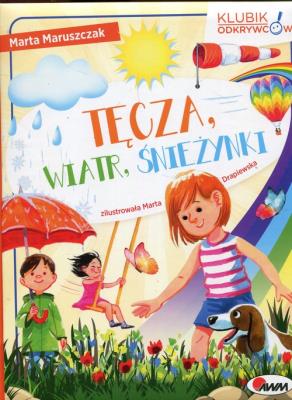 Tęcza wiatr śnieżynki. Autor: Marta Maruszczak. SmakLiter.pl Okładka książki Tęcza wiatr śnieżynki