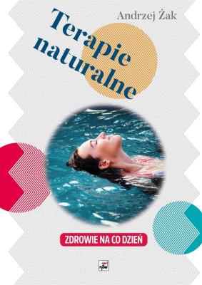 Terapie naturalne. Autor: Żak Andrzej. SmakLiter.pl Okładka książki Terapie naturalne