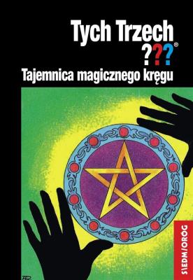 Tych Trzech??? Tajemnica magicznego kręgu. Autor: Chandler Andy. SmakLiter.pl Okładka książki Tych Trzech??? Tajemnica magicznego kręgu