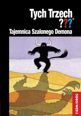 Tych Trzech??? Tajemnica Szalonego Demona. Autor: Chandler Andy. SmakLiter.pl Okładka książki Tych Trzech??? Tajemnica Szalonego Demona