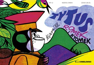 Tytus, Romek i A'Tomek - Księga 12 Operacja .... Autor: Henryk Jerzy Chmielewski. SmakLiter.pl Okładka książki Tytus, Romek i A'Tomek - Księga 12 Operacja ...