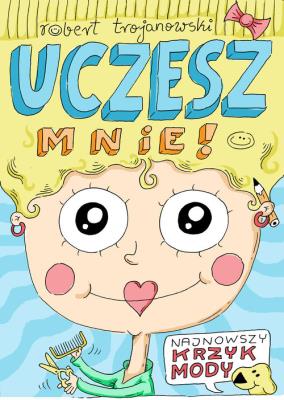 Uczesz mnie!. Autor: Robert Trojanowski. SmakLiter.pl Okładka książki Uczesz mnie!
