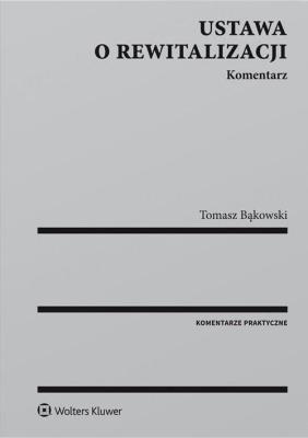 Okładka książki Ustawa o rewitalizacji Komentarz