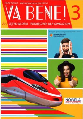 Va bene 3 Podręcznik + ćwiczenia + słownik. Autor: Aleksandra Kostecka-Szewc. SmakLiter.pl Okładka książki Va bene 3 Podręcznik + ćwiczenia + słownik