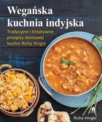 Wegańska kuchnia indyjska. Autor: Richa Hingle. SmakLiter.pl Okładka książki Wegańska kuchnia indyjska
