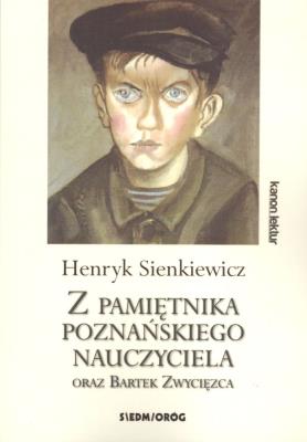 Z pamiętnika poznańskiego nauczyciela.... Autor: Henryk Sienkiewicz. SmakLiter.pl Okładka książki Z pamiętnika poznańskiego nauczyciela...