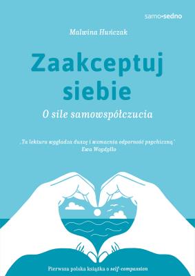 Okładka książki Zaakceptuj siebie. O sile samowspółczucia