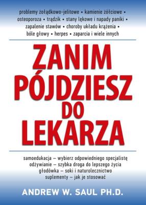 Zanim pójdziesz do lekarza. Autor: Saul Andrew W.. SmakLiter.pl Okładka książki Zanim pójdziesz do lekarza