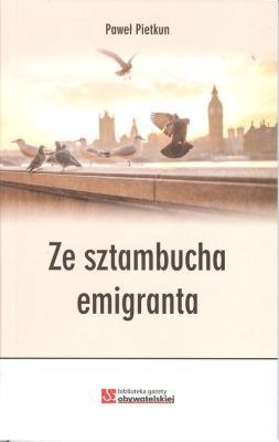 Ze sztambucha emigranta. Autor: Pietkun Paweł. SmakLiter.pl Okładka książki Ze sztambucha emigranta
