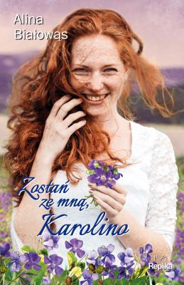 Okładka książki Zostań ze mną, Karolino