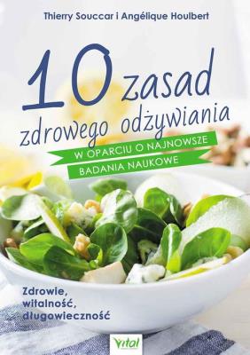 Okładka książki 10 zasad zdrowego odżywiania w oparciu o najnowsze badania naukowe