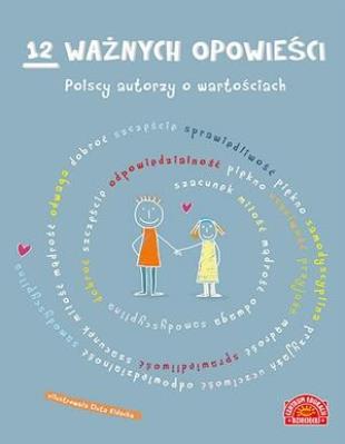 Okładka książki 12 ważnych opowieści.Polscy autorzy o wartościach