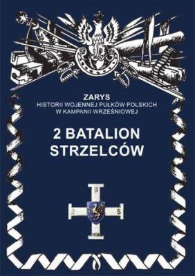 Okładka książki 2 Batalion Strzelców
