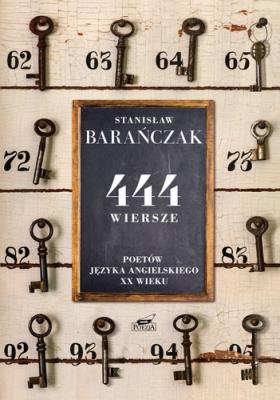 444 wiersze poetów języka angielskiego XX wieku. Autor: Stanisław Barańczak. SmakLiter.pl Okładka książki 444 wiersze poetów języka angielskiego XX wieku
