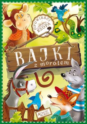 Okładka książki Bajki z morałem Opowieści Ezopa