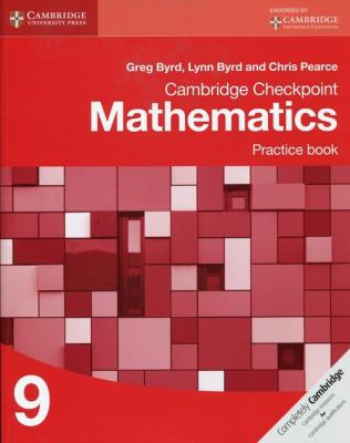 Cambridge Checkpoint Mathematics Practice Book 9. Autor: Byrd Greg, Byrd Lynn, Pearce Chris. SmakLiter.pl Okładka książki Cambridge Checkpoint Mathematics Practice Book 9