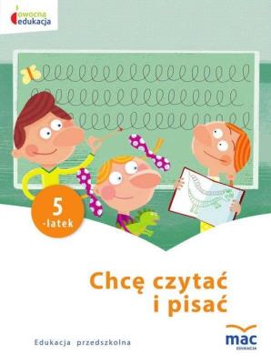 Chcę czytać i pisać. Pięciolatek. Autor: Beata Szurowska. SmakLiter.pl Okładka książki Chcę czytać i pisać. Pięciolatek