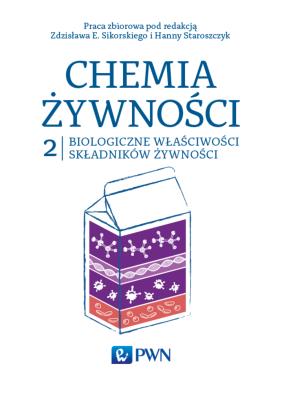 Chemia żywności Tom 2. Autor: Sikorski Zdzisław E., Hanna Staroszczyk (red.). SmakLiter.pl Okładka książki Chemia żywności Tom 2