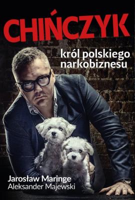 Okładka książki Chińczyk Król polskiego narkobiznesu