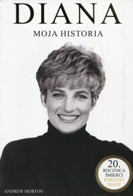Diana moja historia. Autor: Morton Andrew. SmakLiter.pl Okładka książki Diana moja historia