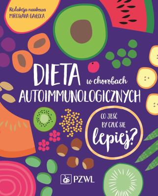 Dieta w chorobach autoimmunologicznych. Autor: Mirosława Gałęcka. SmakLiter.pl Okładka książki Dieta w chorobach autoimmunologicznych