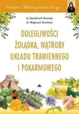 Okładka książki Dolegliwości żołądka, wątroby, układu trawiennego i pokarmowego