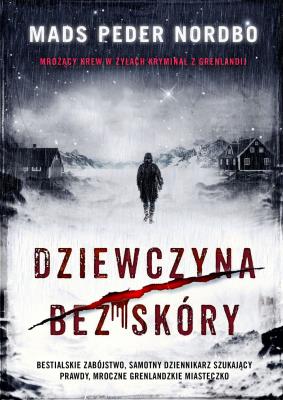 Dziewczyna bez skóry. Autor: Mads Peder Nordbo. SmakLiter.pl Okładka książki Dziewczyna bez skóry