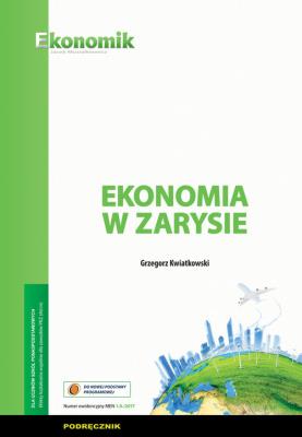 Ekonomia w zarysie Podręcznik. Autor: Kwiatkowski Grzegorz. SmakLiter.pl Okładka książki Ekonomia w zarysie Podręcznik