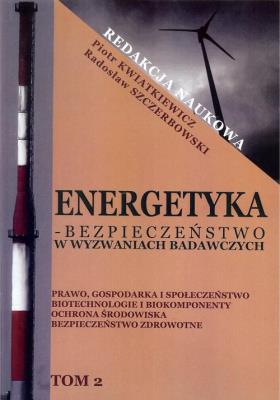 Energetyka w wyzwaniach badawczych Tom 2. Autor: red. Piotr Kwiatkiewicz, red. Radosław Szczerbowski. SmakLiter.pl Okładka książki Energetyka w wyzwaniach badawczych Tom 2