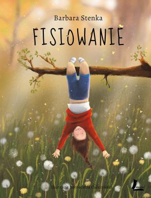 Fisiowanie. Autor: Barbara Stenka, Bernadetta Całużyńska. SmakLiter.pl Okładka książki Fisiowanie