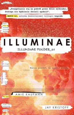 Illuminae. Autor: Amie Kaufman, Kristoff Jay. SmakLiter.pl Okładka książki Illuminae