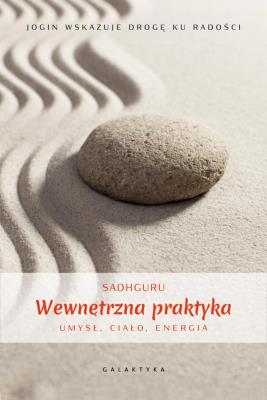 Inżynieria wnętrza.. Autor: Jaggi Sadhguru. SmakLiter.pl Okładka książki Inżynieria wnętrza.